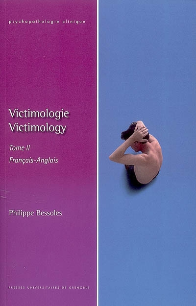 Victimologie. Vol. 2. Thérapeutique et interculturel : français-anglais. Therapeutic and cross-cultu