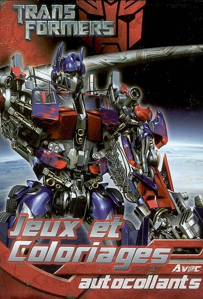 Transformers : jeux et coloriages, avec autocollants