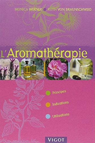 L'aromathérapie : principes, indications, utilisations