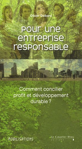 Pour une entreprise responsable : comment concilier profit et développement durable ?
