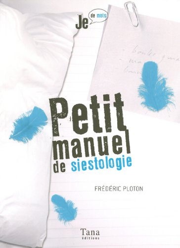 Petit manuel de siestologie