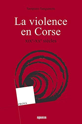 La violence en Corse : XIXe-XXe siècles