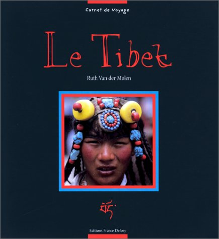 Le Tibet : carnet de voyage