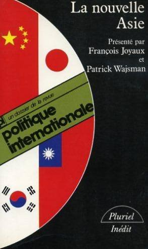 La Nouvelle Asie : Dossier de la revue politique internationale