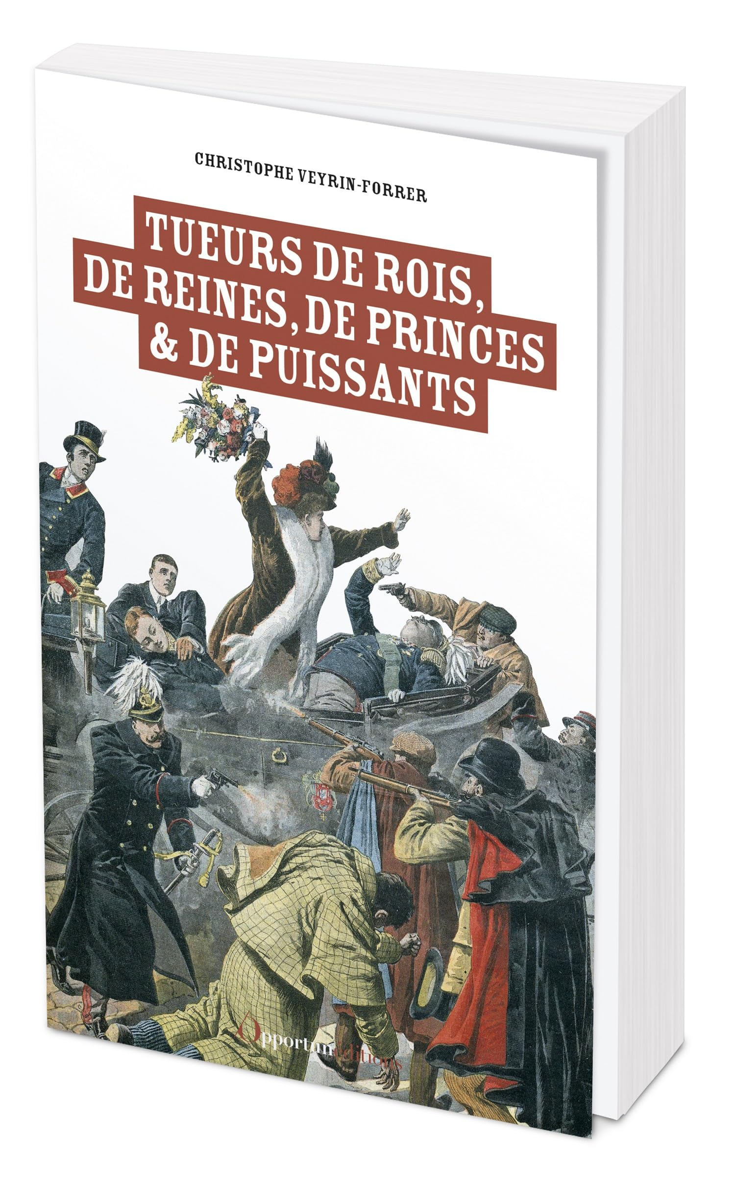 Tueurs de rois, de reines, de princes & de puissants