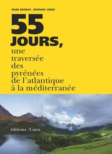 55 jours, une traversée des Pyrénées de l'Atlantique à la Méditerranée