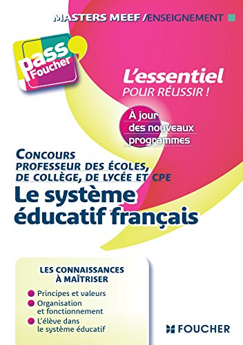 Le système éducatif français : concours professeur des écoles, de collège, de lycée et CPE