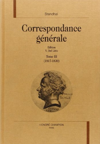 Correspondance générale. Vol. 3. 1817-1830