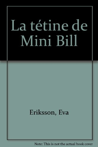 La tétine de Mini Bill