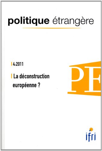 la déconstruction européenne ? (politique étrangère n.4/2011)
