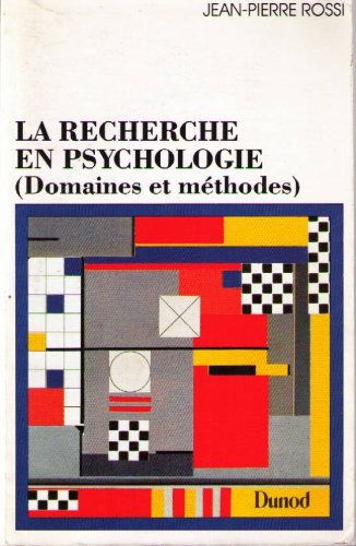 La Recherche en psychologie : domaines et méthodes