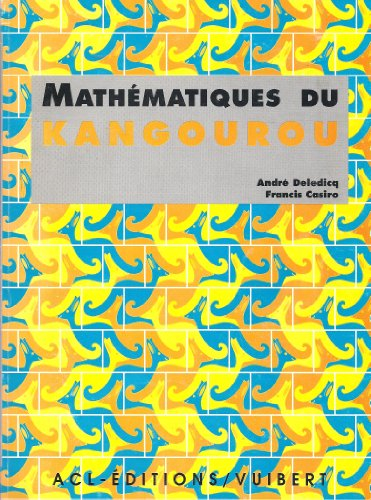 Mathématiques du Kangourou : les Maths et malices, les annales du Kangourou 91, 92, 93 et 94