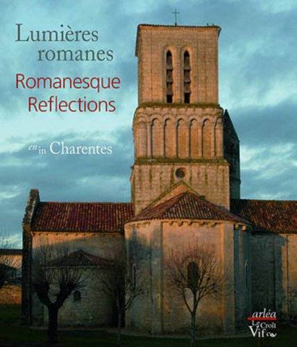 Lumières romanes en Charentes. Romanesque reflections in Charentes