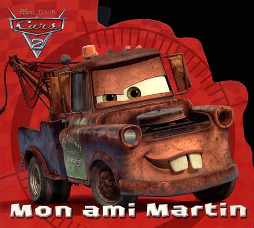 Cars 2 : mon ami Martin