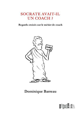 socrate avait-il un coach ? regards croisés sur le métier de coach