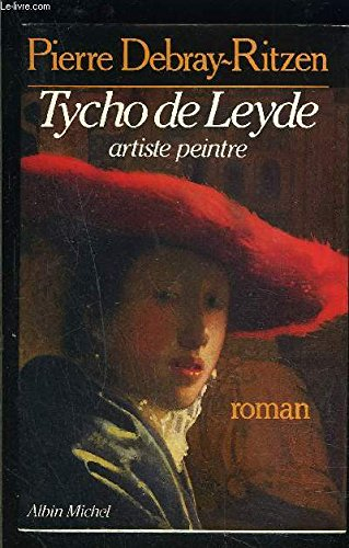Les Cahiers de Tycho de Leyde, artiste peintre 1649-1702