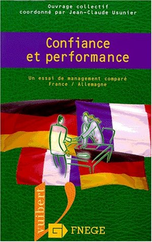 Confiance et performance : un essai de management comparé France-Allemagne