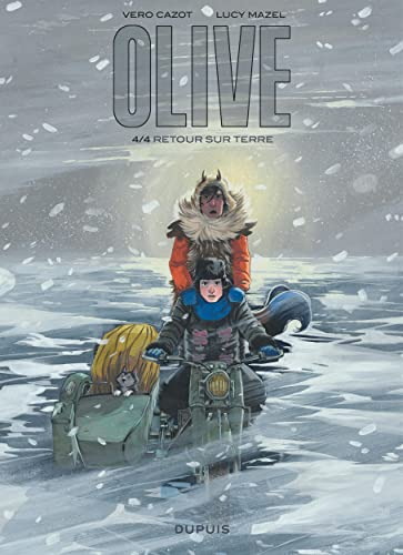 Olive. Vol. 4. Retour sur Terre - Véronique Cazot, Lucy Mazel