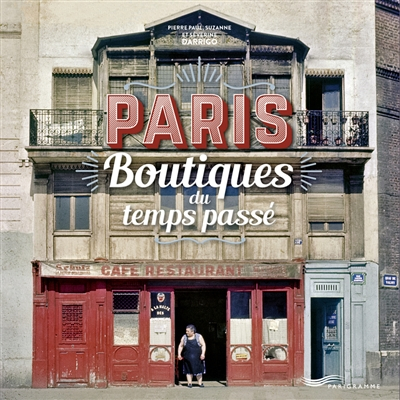 Paris, boutiques du temps passé