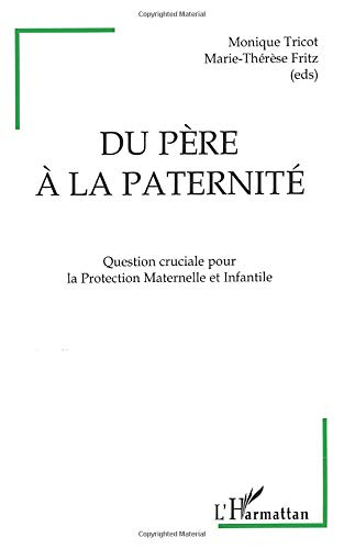 Du père à la paternité : colloque du 17-18 juin 1994, Dijon