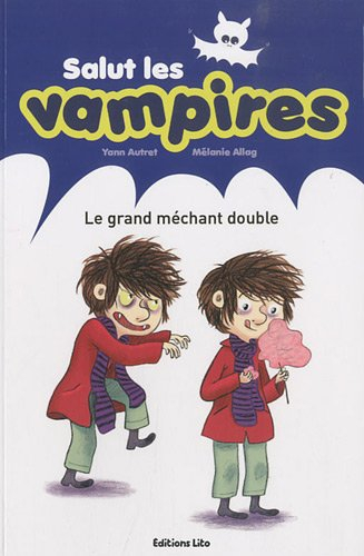 Salut les vampires. Vol. 2. Le grand méchant double