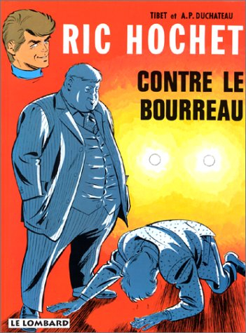 Ric Hochet. Vol. 14. Ric Hochet contre le bourreau