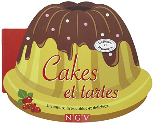 Cakes et tartes : savoureux, irrésistibles et délicieux