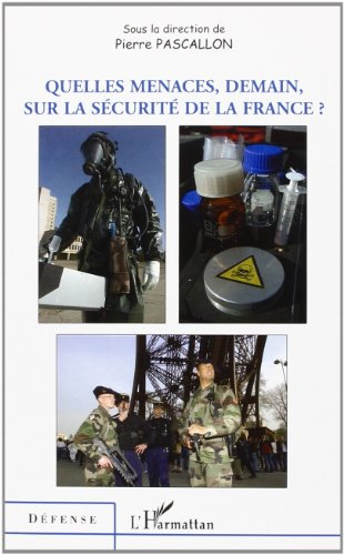 Quelles menaces, demain, sur la sécurité de la France ?
