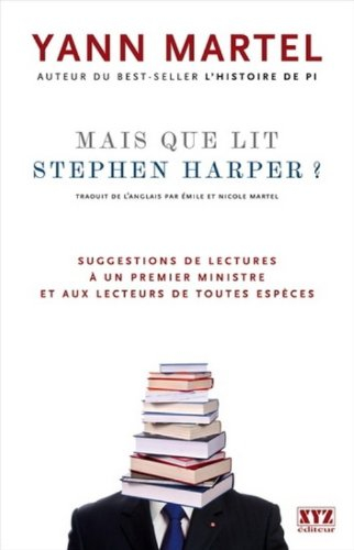 Mais que lit Stephen Harper? : suggestions de lecture à un premier ministre et aux lecteurs de toute