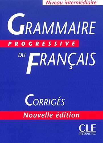 Grammaire progressive du français, niveau intermédiaire : avec 600 exercices corrigés