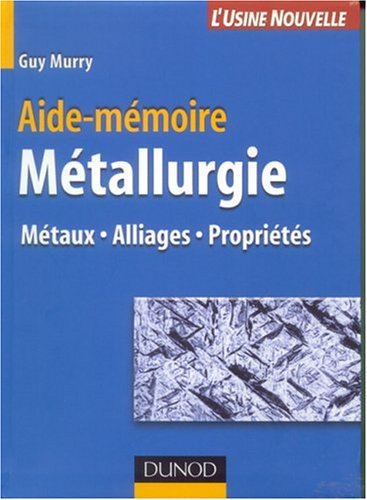 Métallurgie : métaux, alliages, propriétés