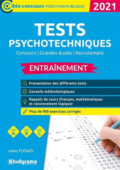 Tests psychotechniques : concours, grandes écoles, recrutement, catégories A, B, C : entraînement, 2