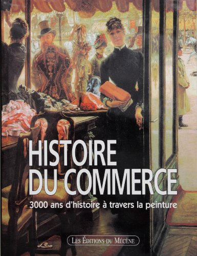 commerçants et commerce, 2000 ans d'histoire par la peinture