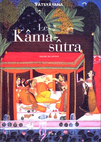 les kâma-sûtra : figures de l'amour