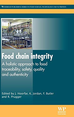 Food Chain Integrity: A Holistic Approach to Food Traceability, Safety, Quality and Authenticity - jeffrey hoorfar, k jordan, f butler, r prugger