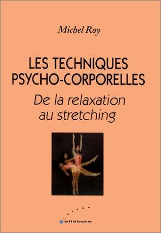 Les techniques psycho-corporelles : de la relaxation au stretching
