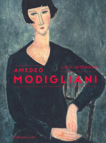 Amadeo Modigliani : l'oeil intérieur