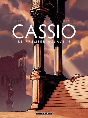 Cassio. Vol. 1. Le premier assassin