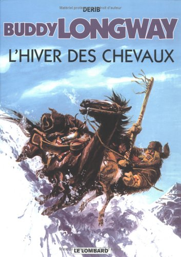Buddy Longway. Vol. 7. L'hiver des chevaux