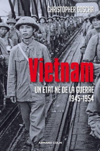 Vietnam : un Etat né de la guerre 1945-1954