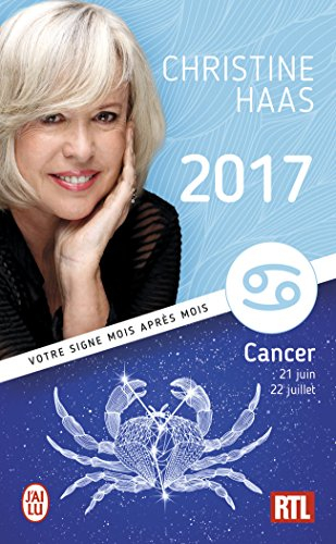 Cancer 2017 : du 21 juin au 22 juillet : votre signe mois après mois