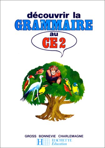 Découvrir la grammaire au C.E.2
