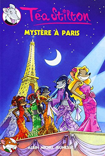 Téa Stilton. Vol. 4. Mystère à Paris