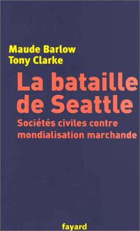 La bataille de Seattle : sociétés civiles contre mondialisation marchande