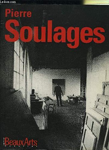 Pierre Soulages, noir lumière : exposition, Paris, Musée d'art moderne de la Ville de Paris, 4 avril
