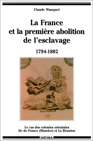 La France et la première abolition de l'esclavage (1794-1804) : le cas des colonies orientales, île 