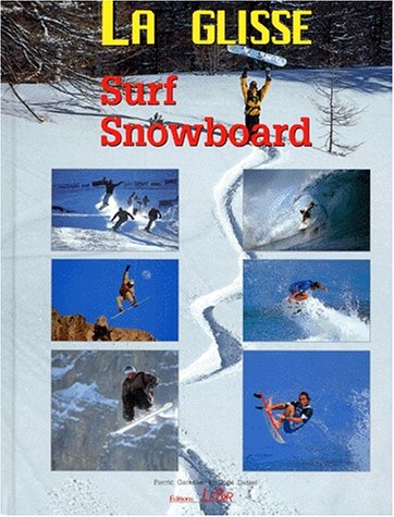 La glisse : surf, snowboard
