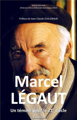 Marcel Légaut : un témoin pour le XXIe siècle