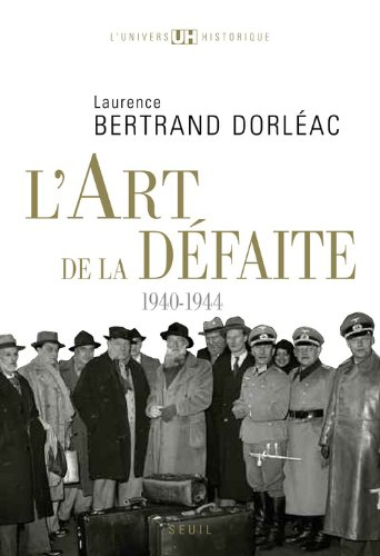 L'art de la défaite : 1940-1944