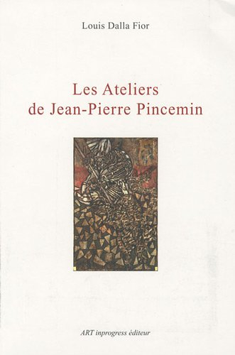 Les ateliers de Jean-Pierre Pincemin